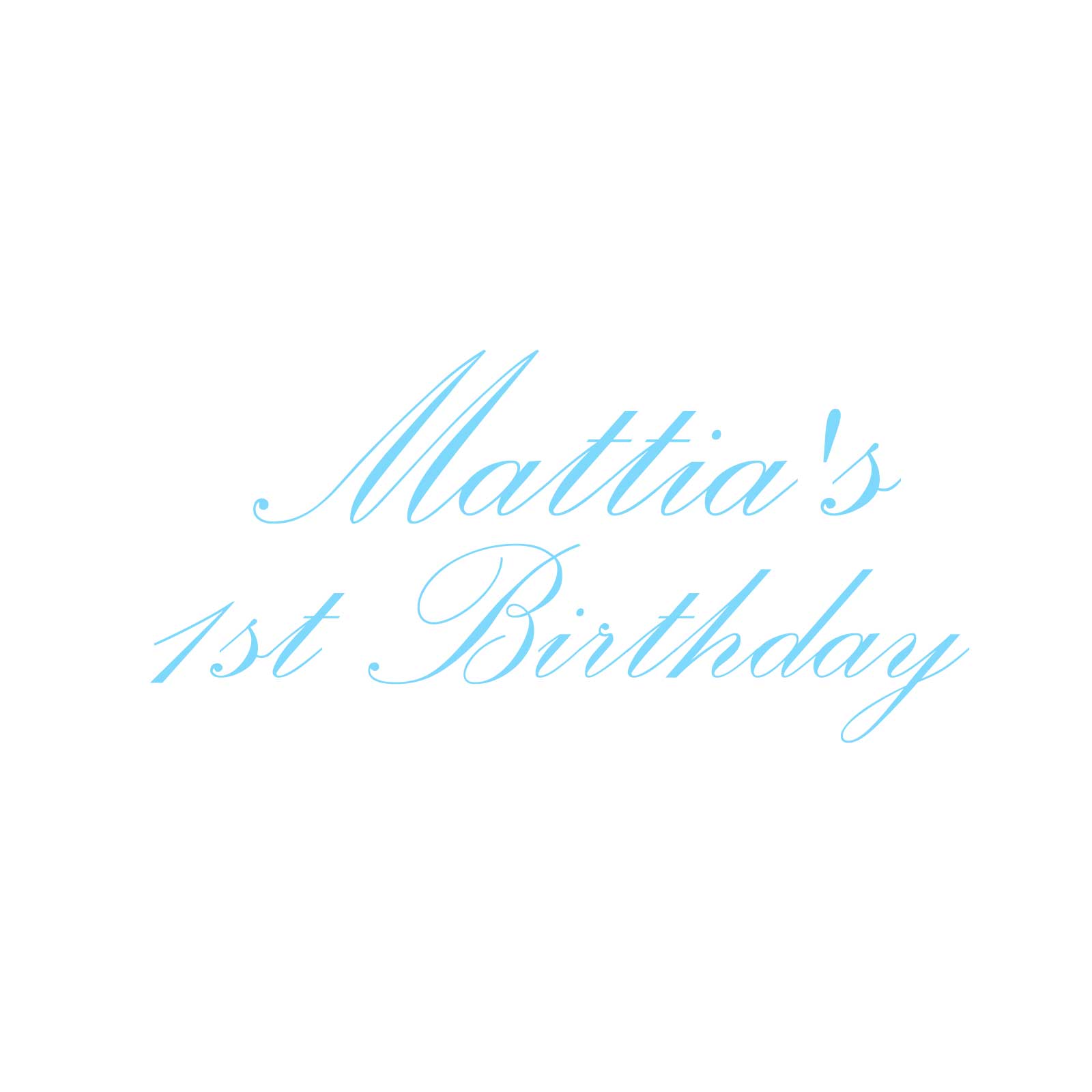 "Mattia's 1st Birthday" Decal