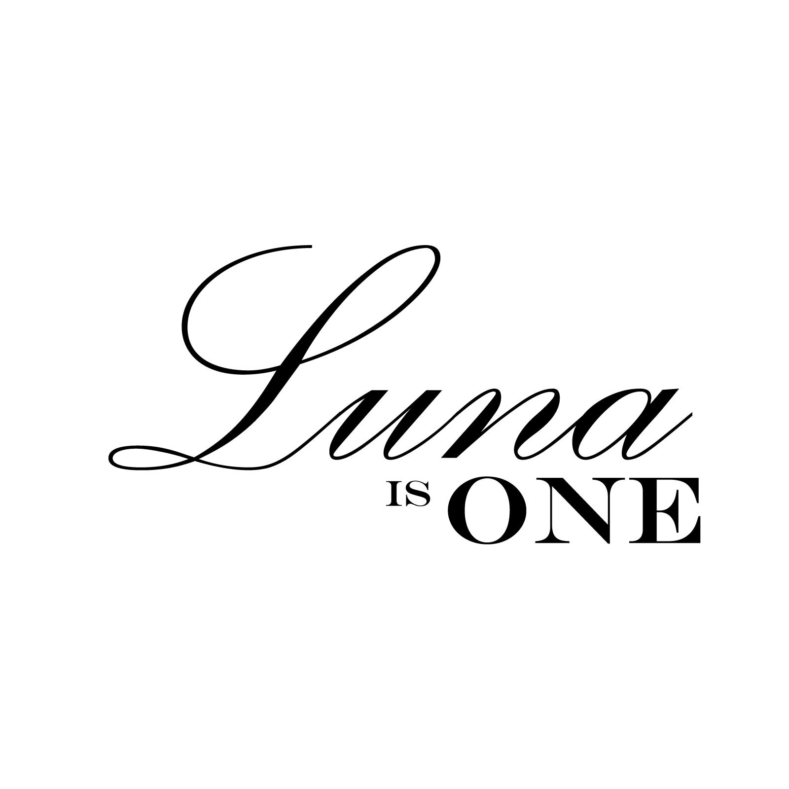 "Luna is One" Decal