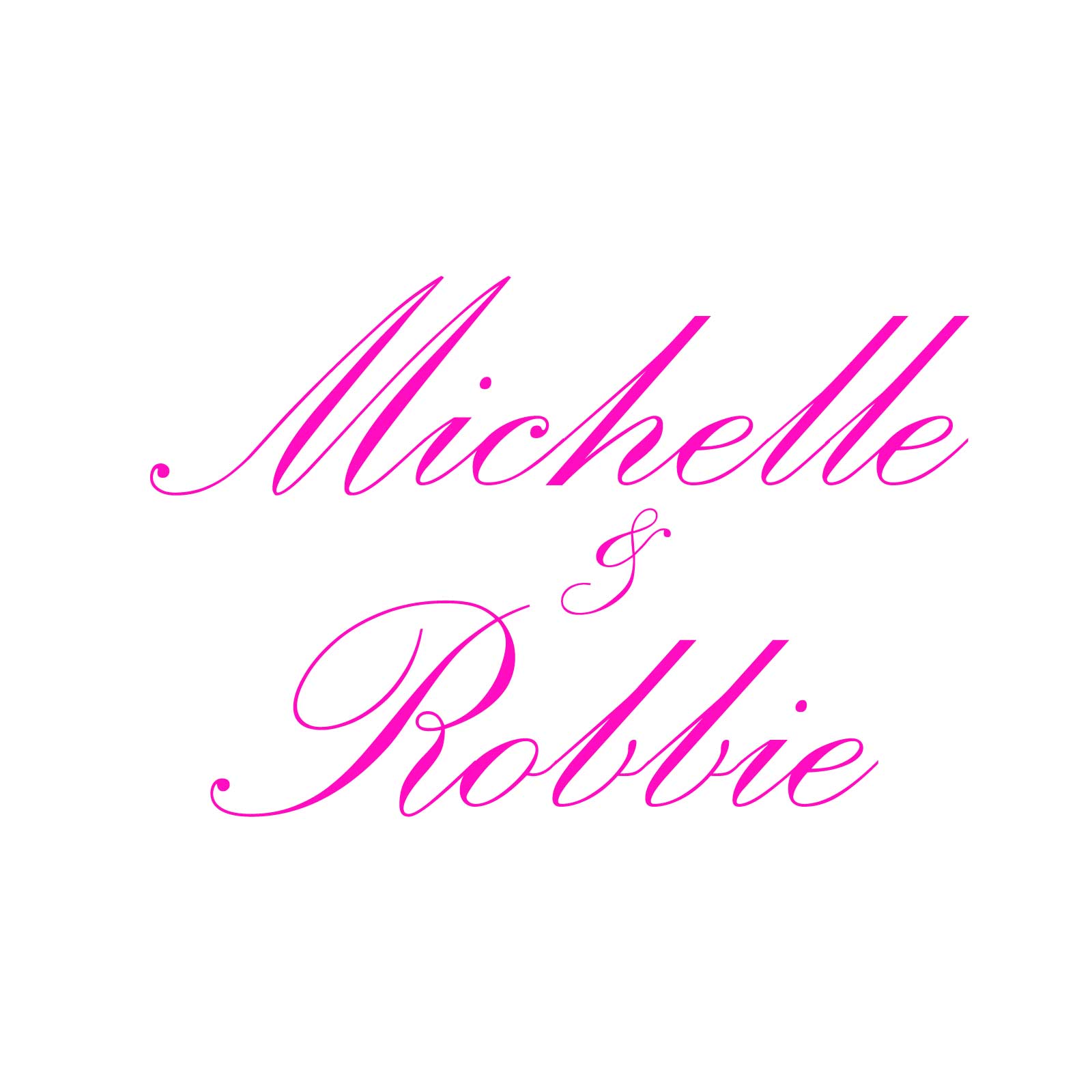 "Michelle & Robbie" Decal