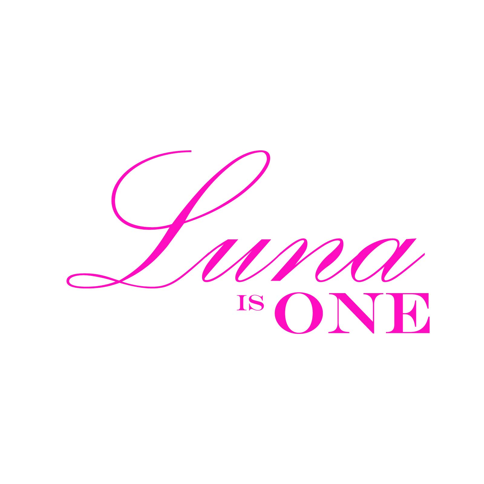 "Luna is One" Decal