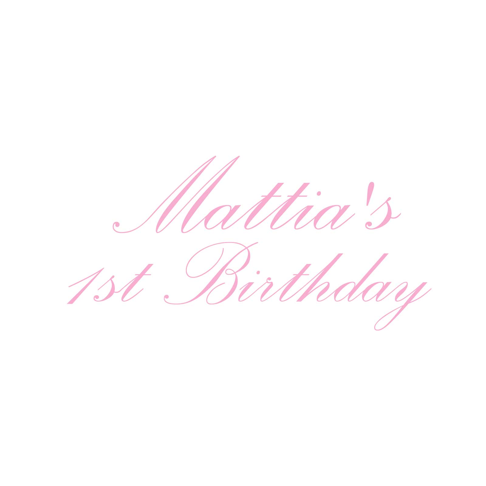"Mattia's 1st Birthday" Decal