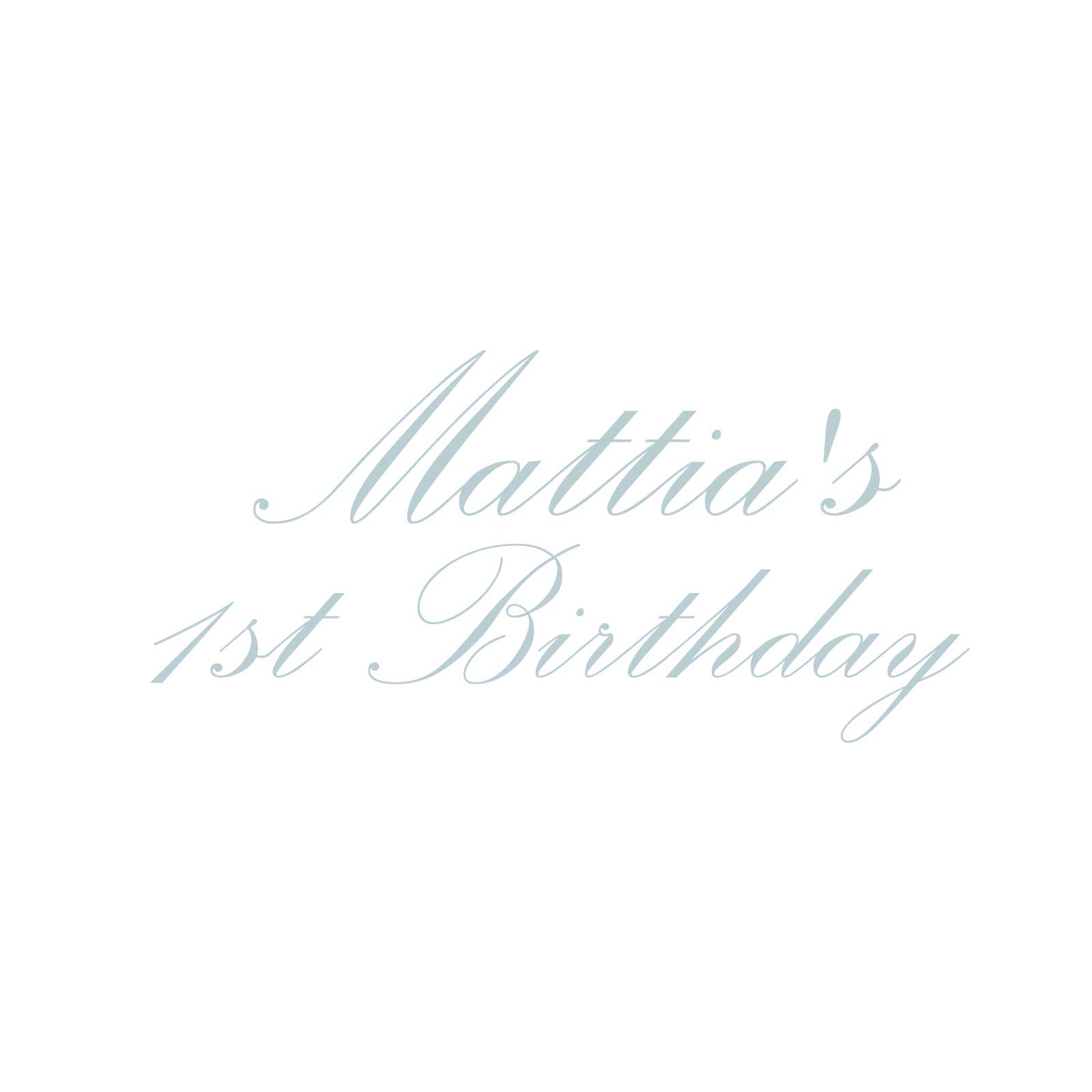 "Mattia's 1st Birthday" Decal
