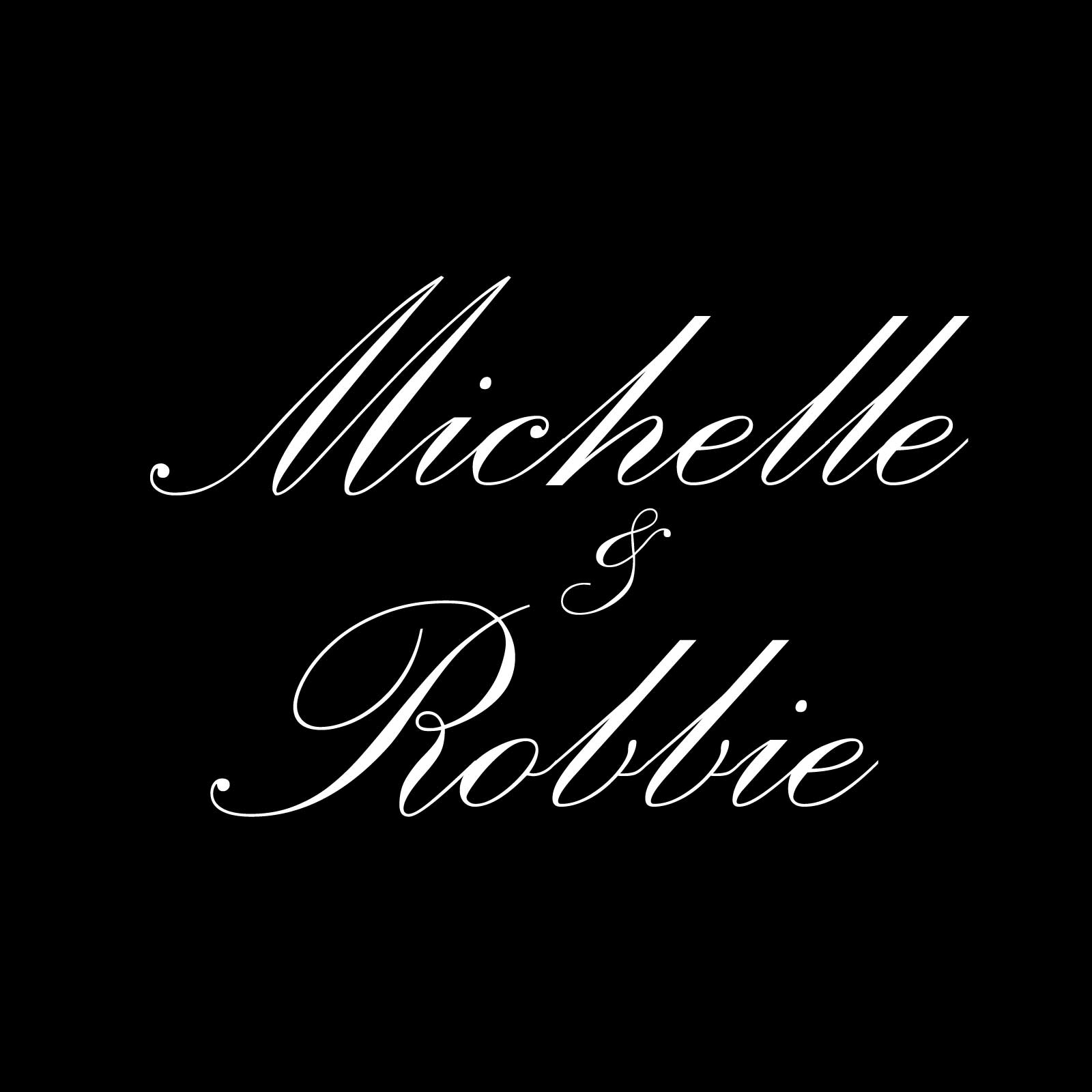 "Michelle & Robbie" Decal