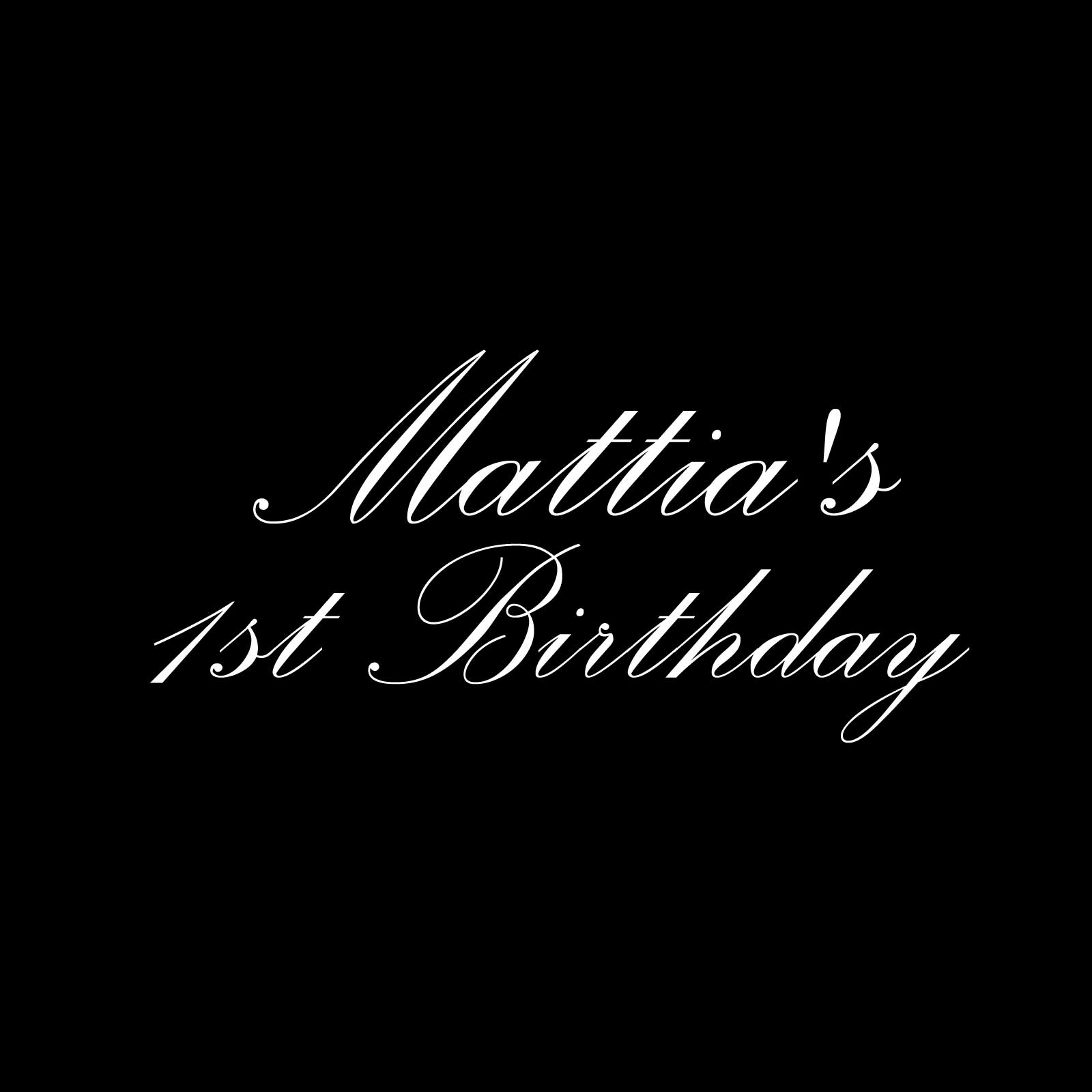 "Mattia's 1st Birthday" Decal