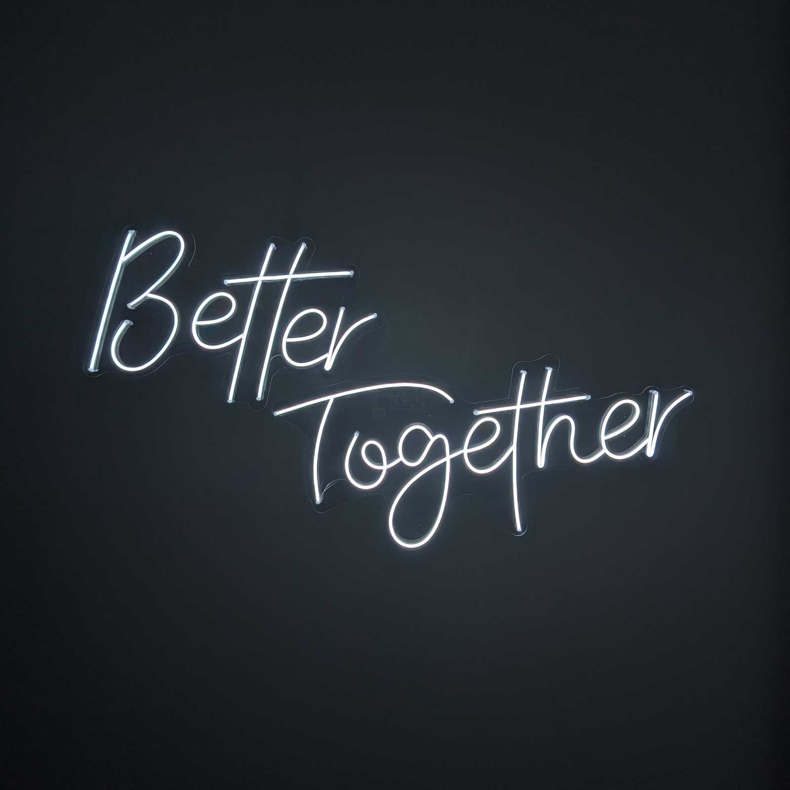 "Better Together" Neon Sign