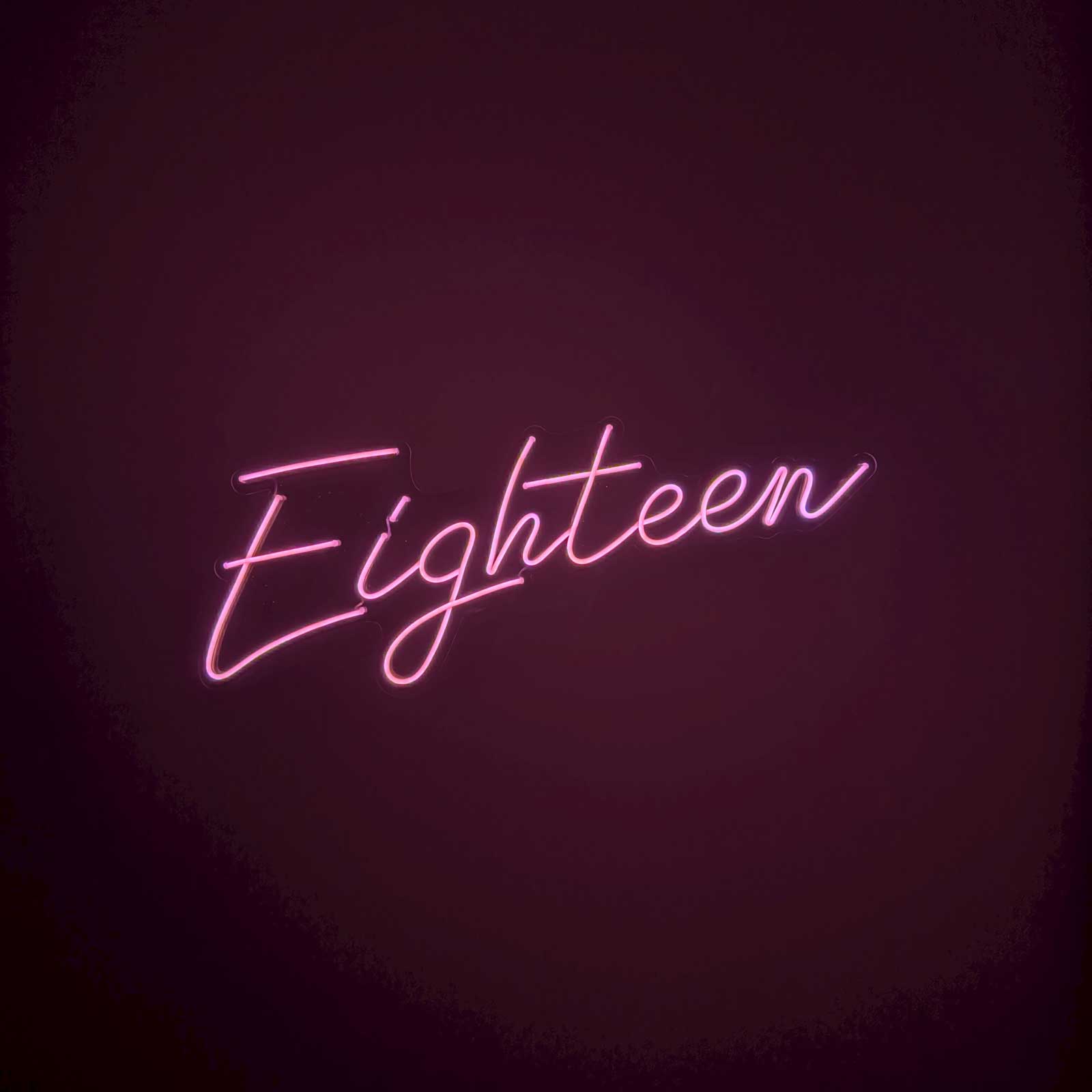 "Eighteen" Neon Sign