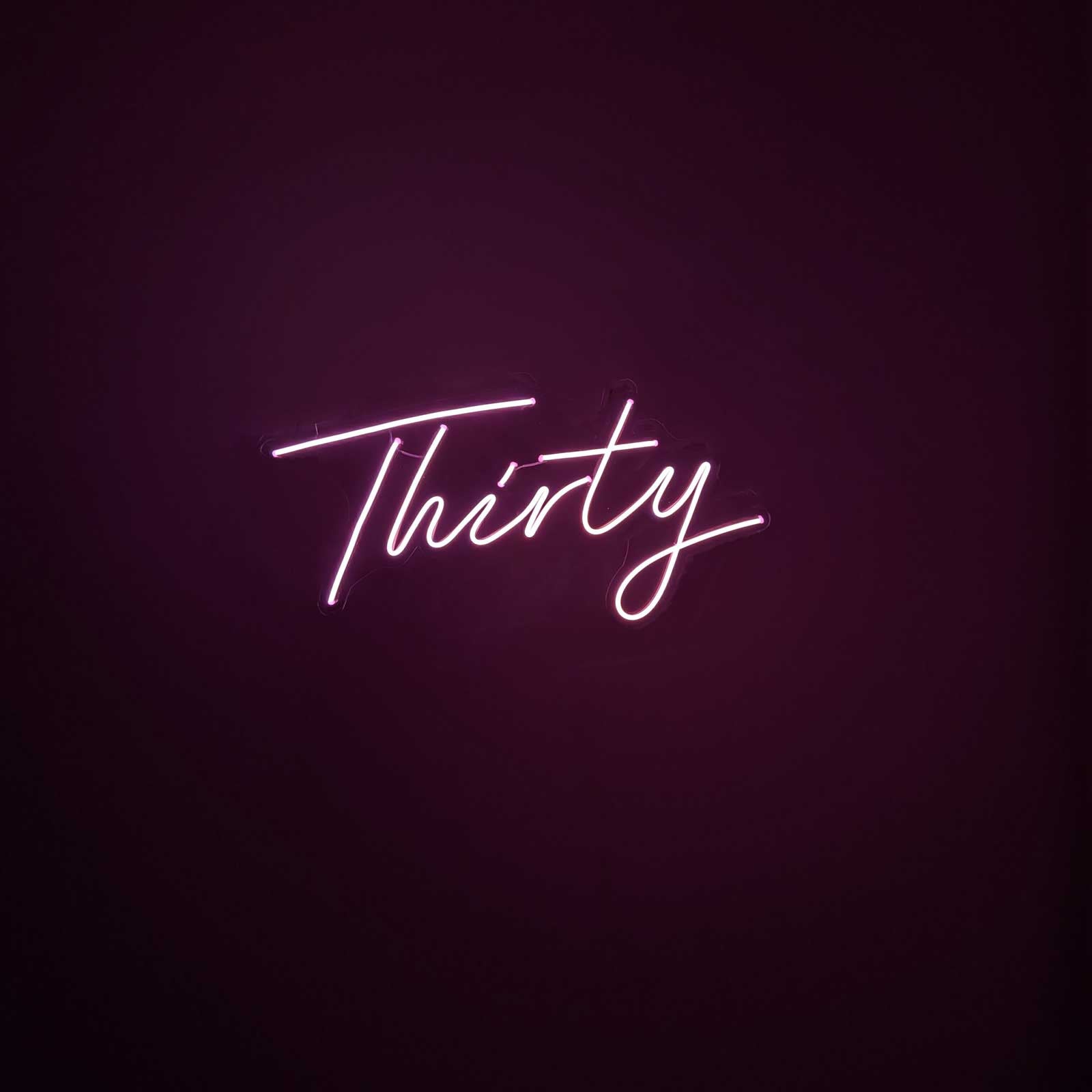 "Thirty" Neon Sign