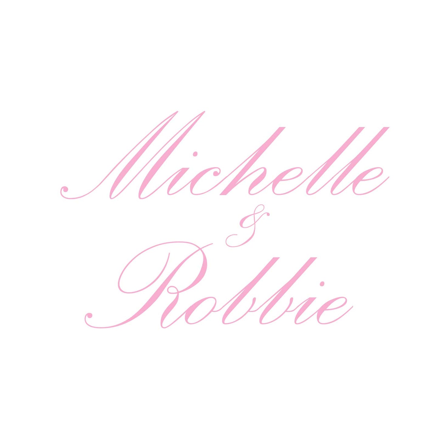 "Michelle & Robbie" Decal
