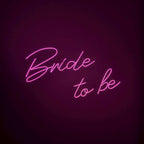 "Bride To Be" Neon Sign